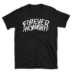 "Forever Midnight"  Shirt