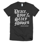 "Peace, Love & Scary Movies" women's shirt