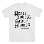 "Peace, Love & Scary Movies" Shirt