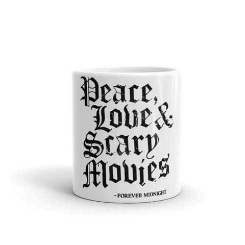 "Peace, Love & Scary Movies" Mug